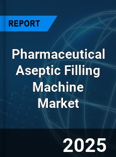 Global Pharmaceutical Aseptic Filling Machine Industry