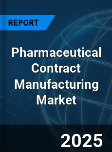 Global Pharmaceutical Contract Manufacturing Market