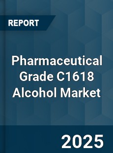 Global Pharmaceutical Grade C1618 Alcohol Market