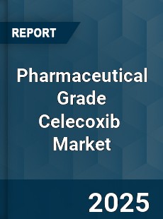 Global Pharmaceutical Grade Celecoxib Industry