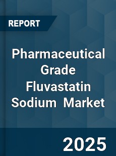 Pharmaceutical Grade Fluvastatin Sodium Global and China Top Players Market