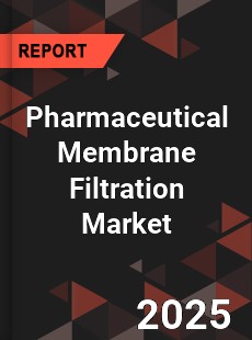 Global Pharmaceutical Membrane Filtration Market
