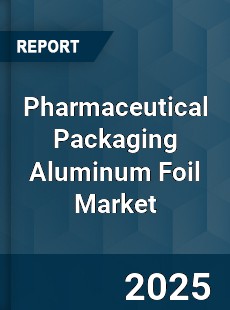 Global Pharmaceutical Packaging Aluminum Foil Market