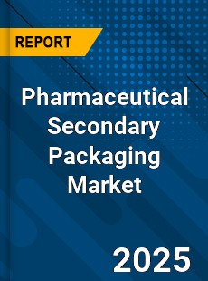 Pharmaceutical Secondary Packaging Market