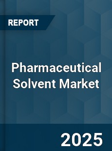 COVID 19 Outbreak Global Pharmaceutical Solvent Industry