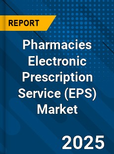Pharmacies Electronic Prescription Service Market