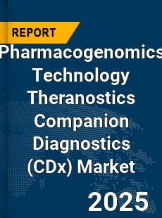 Global Pharmacogenomics Technology Theranostics Companion Diagnostics Market