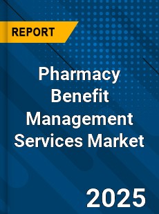 Global Pharmacy Benefit Management Services Market