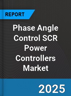 Phase Angle Control SCR Power Controllers Market