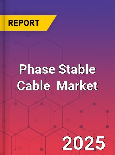 Global Phase Stable Cable Industry