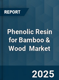 Global Phenolic Resin for Bamboo and Wood Material Industry