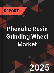 COVID 19 Outbreak Global Phenolic Resin Grinding Wheel Industry