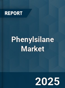 Phenylsilane Market