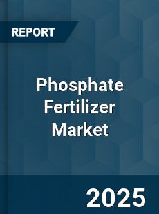 COVID 19 Outbreak Global Phosphate Fertilizer Industry