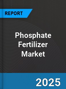 Global Phosphate Fertilizer Market
