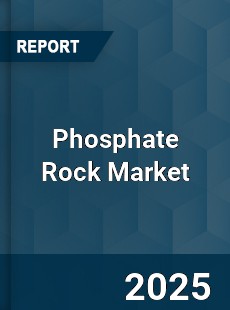 Global Phosphate Rock Market