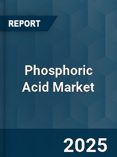 Phosphoric Acid Market