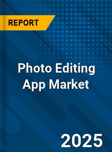 Global Photo Editing App Market
