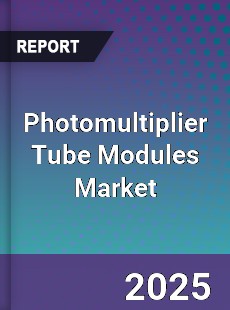 Photomultiplier Tube Modules Market