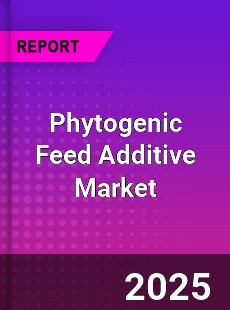 Global Phytogenic Feed Additive Market