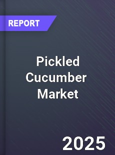 Global Pickled Cucumber Market
