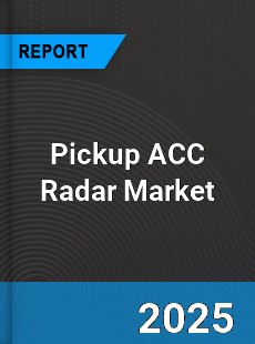 Global Pickup ACC Radar Market