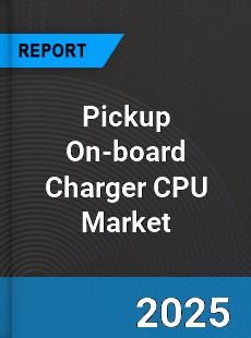 Global Pickup On board Charger CPU Market