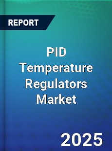 PID Temperature Regulators Market