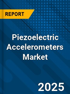 Global Piezoelectric Accelerometers Market