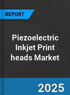 Global Piezoelectric Inkjet Print heads Market