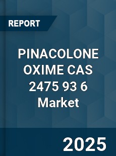 Global PINACOLONE OXIME CAS 2475 93 6 Industry