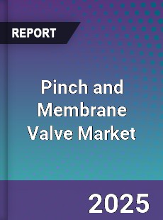 Global Pinch and Membrane Valve Industry