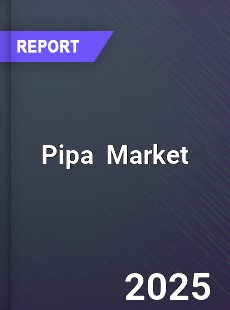 Global Pipa Market Size Trends And Projections