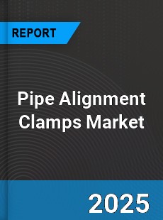 Global Pipe Alignment Clamps Market