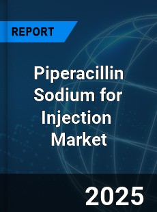 Piperacillin Sodium for Injection Global and China Top Players Market