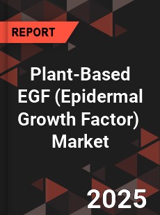 Global Plant Based EGF Industry