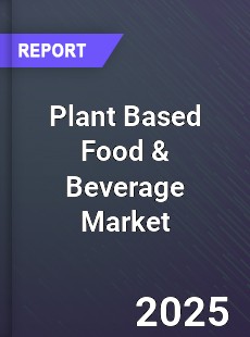 Global Plant Based Food amp Beverage Market