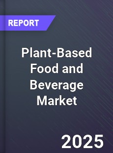 Global Plant Based Food and Beverage Market