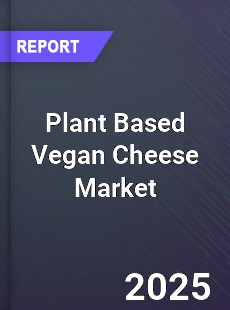 Plant Based Vegan Cheese Market