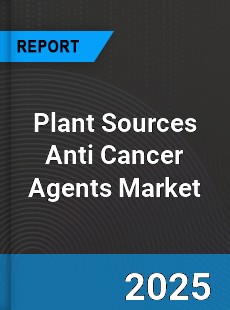 Global Plant Sources Anti Cancer Agents Market