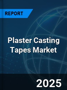 Global Plaster Casting Tapes Industry
