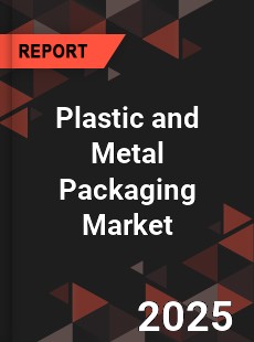Global Plastic and Metal Packaging Market