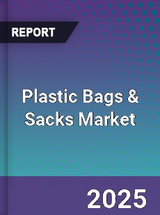 Global Plastic Bags amp Sacks Market