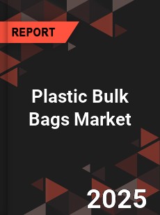 Plastic Bulk Bags Global and China Top Players Market