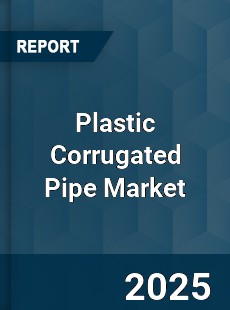 Global Plastic Corrugated Pipe Market
