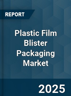 Global Plastic Film Blister Packaging Market