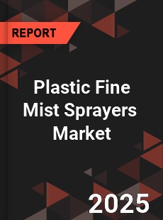 Plastic Fine Mist Sprayers Global and China Top Players Market