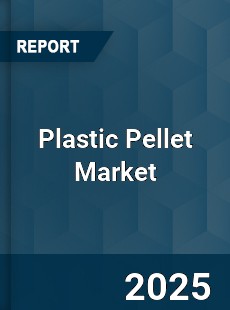 Global Plastic Pellet Market