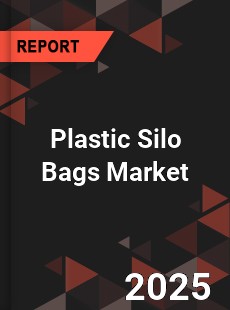 Plastic Silo Bags Global and China Top Players Market