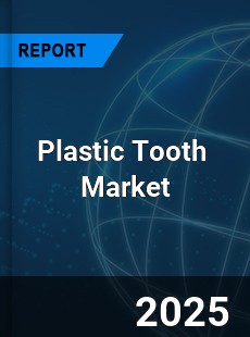 Global Plastic Tooth Market